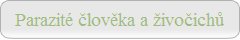 Parazit� �lov�ka a �ivo�ich�