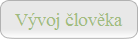 Vývoj člověka